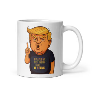 I Played my best TRUMP card - IT STANK